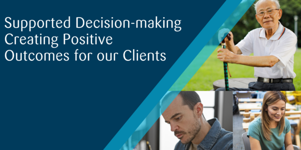 Post preview - Supported Decision-making creating positive outcomes for our clients